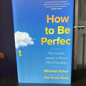 How to Be Perfect by Michael Schur - Hard Cover